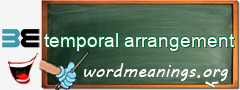 WordMeaning blackboard for temporal arrangement